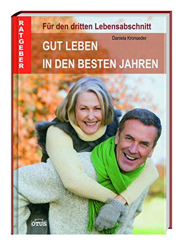 Stock image for Gut leben in den besten Jahren (fr den dritten Lebensabschnitt) for sale by medimops