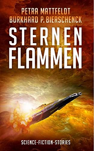 Imagen de archivo de Sternenflammen: Science-Fiction-Stories (DrachenStern Verlag. Science Fiction und Fantasy) a la venta por medimops