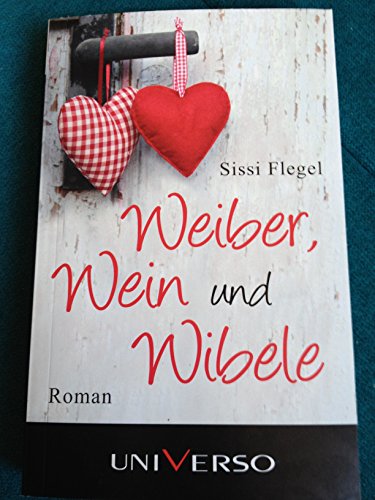 Beispielbild fr Weiber, Wein und Wibele zum Verkauf von medimops