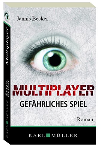 MULTIPLAYER Gefährliches Spiel - Becker, Jannis;