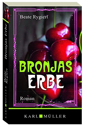 BRONJAS ERBE. Roman - Rygiert, Beate