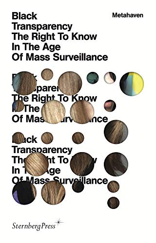 Beispielbild fr Black Transparency: The Right to Know in the Age of Mass Surveillance zum Verkauf von Saint Georges English Bookshop