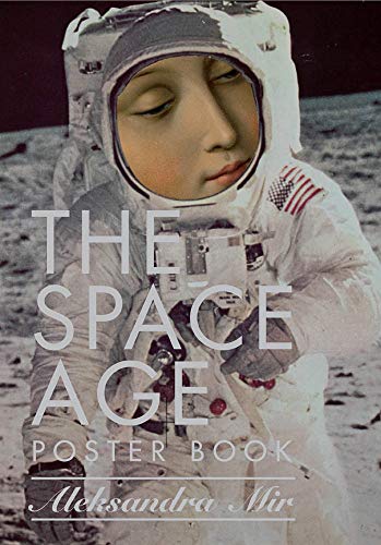Stock image for Aleksandra Mir - The Space Age. Poster Book (Sternberg Press) for sale by WorldofBooks
