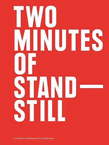 Stock image for Yael Bartana - Two Minutes of Standstill for sale by Art Data