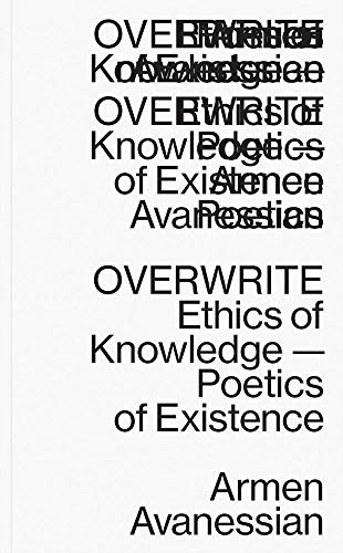 Imagen de archivo de Overwrite: Ethics of Knowledge Poetics of Existence a la venta por Ebooksweb