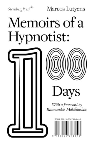 Stock image for Memoirs of a Hypnotist: 100 Days (Sternberg Press) for sale by Bellwetherbooks