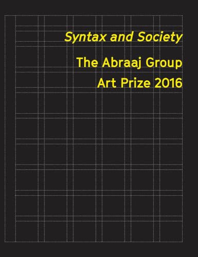 Imagen de archivo de Syntax and Society: The Abraaj Group Art Prize 2016 (Two Volume Set) a la venta por Colin Martin Books