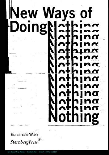 Stock image for New Ways of Doing Nothing (Sternberg Press) for sale by Bellwetherbooks
