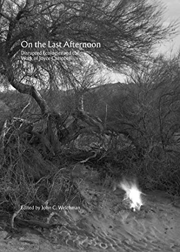 9783956794445: On the Last Afternoon: Disrupted Ecologies and the Work of Joyce Campbell
