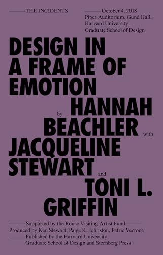 Beispielbild fr Design in a Frame of Emotion (Sternberg Press / The Incidents) zum Verkauf von Gallix