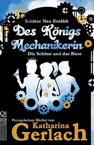 Stock image for Des Knigs Mechanikerin: Die Schne und das Biest (Schtze Neu Erzhlt) (German Edition) for sale by Book Deals