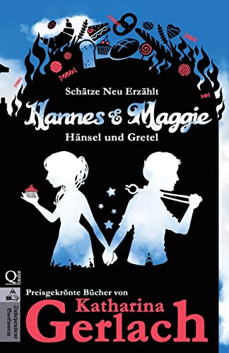 Stock image for Hannes und Maggie: Hnsel und Gretel (Schtze Neu Erzhlt) (German Edition) for sale by Lucky's Textbooks