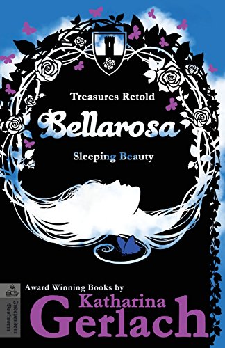 Stock image for Bellarosa: Sleeping Beauty (Treasures Retold) (Volume 6) [Soft Cover ] for sale by booksXpress