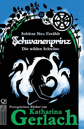 Stock image for Schwanenprinz: Die wilden Schwäne (Schätze Neu Erzählt) (Volume 7) (German Edition) [Soft Cover ] for sale by booksXpress
