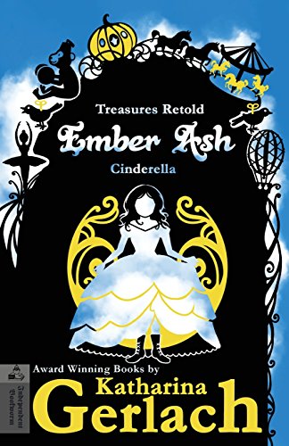 Stock image for Ember Ash: Cinderella (Treasures Retold) (Volume 9) [Soft Cover ] for sale by booksXpress