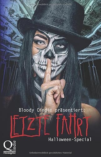Stock image for Bloody Qindie prsentiert: Letzte Fahrt: Halloween Special for sale by Revaluation Books