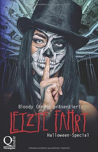Stock image for Bloody Qindie prsentiert: Letzte Fahrt: Halloween Special (German Edition) for sale by Book Deals