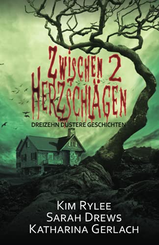 Stock image for Zwischen zwei Herzschlgen: dreizehn dstere Kurzgeschichten (German Edition) for sale by Books Unplugged