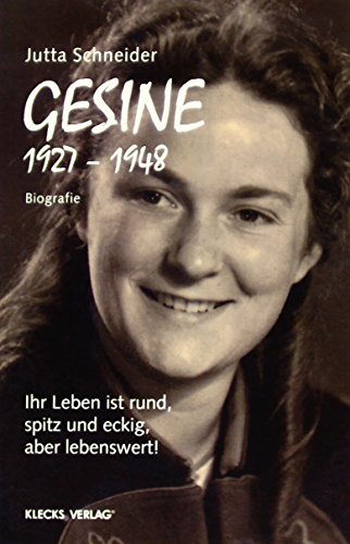 Beispielbild fr Gesine 1927 - 1948: Ihr Leben ist rund, spitz und eckig, aber lebenswert! zum Verkauf von medimops