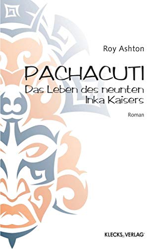 Stock image for Pachacuti: Das Leben des neunten Inka Kaisers for sale by medimops