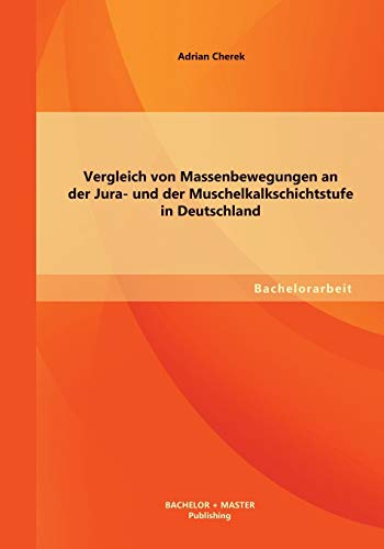 9783956840012: Vergleich von Massenbewegungen an der Jura- und der Muschelkalkschichtstufe in Deutschland (German Edition)