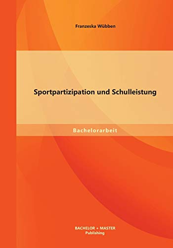 Beispielbild fr Sportpartizipation und Schulleistung zum Verkauf von medimops