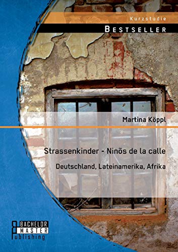 9783956843372: Strassenkinder - Nins de la calle: Deutschland, Lateinamerika, Afrika