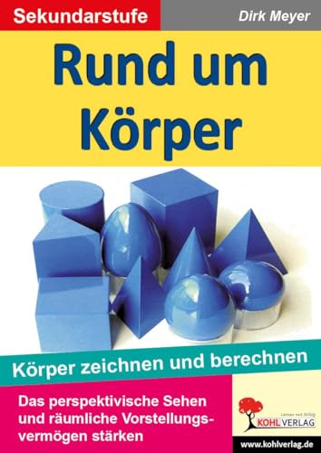 Beispielbild fr Rund um Krper: Krper zeichnen und berechnen. Mit Lsungen zum Verkauf von medimops