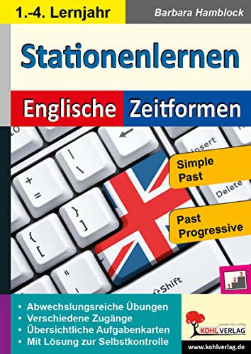 Imagen de archivo de Kohls Stationenlernen Englische Zeitformen 2: Simple Past & Past Progressive a la venta por Revaluation Books