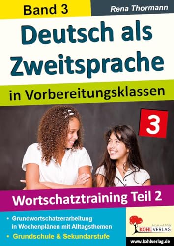 9783956865411: Deutsch als Zweitsprache in Vorbereitungsklassen: Band 3: Wortschatztraining Teil 2