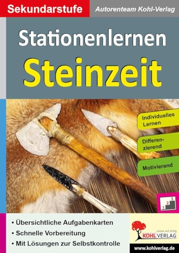 Beispielbild fr Kohls Stationenlernen Steinzeit: Kopiervorlagen zum Einsatz in der Sekundarstufe zum Verkauf von medimops