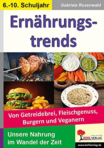9783956866715: Ernhrungstrends: Von Getreidebrei, Fleischgenuss, Burgern, Veganern & Co