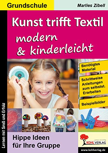 9783956868085: Kunst trifft Textil ... modern & kinderleicht: Hippe Ideen r Ihre Gruppe