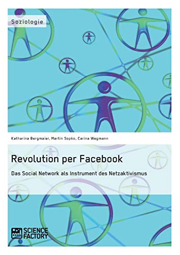 Imagen de archivo de Revolution per Facebook. Das Social Network als Instrument des Netzaktivismus a la venta por Blackwell's