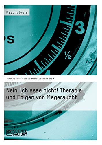 Beispielbild fr Nein, ich esse nicht! Therapie und Folgen von Magersucht zum Verkauf von Chiron Media