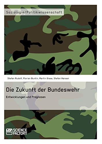 9783956870163: Die Zukunft der Bundeswehr: Entwicklungen und Prognosen