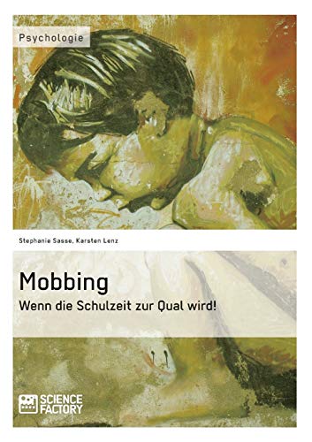 Beispielbild fr Mobbing. Wenn die Schulzeit zur Qual wird! zum Verkauf von Chiron Media