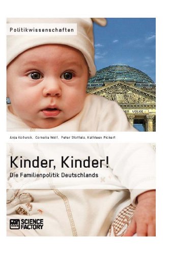 Stock image for Kinder, Kinder! Die Familienpolitik Deutschlands for sale by Buchpark