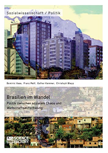Imagen de archivo de Brasilien im Wandel. Politik zwischen sozialem Chaos und Wirtschaftsaufschwung a la venta por Chiron Media