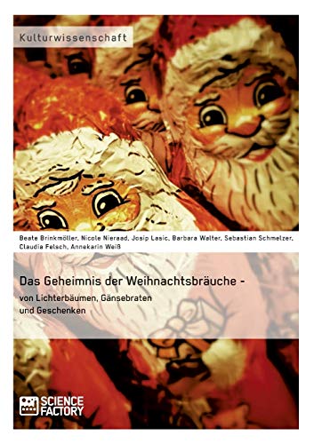 Stock image for Das Geheimnis der Weihnachtsbruche von Lichterbumen, Gnsebraten und Geschenken for sale by PBShop.store US