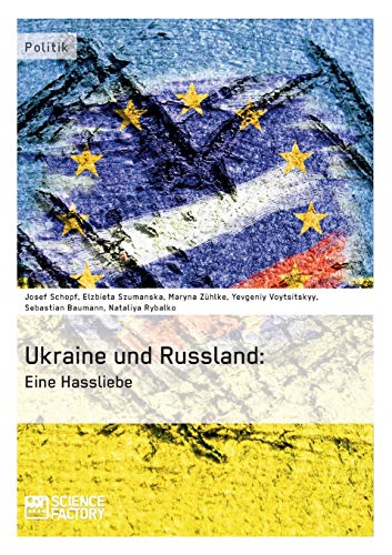 9783956871375: Die Ukraine und Russland: Eine Hassliebe