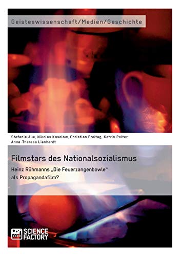 Beispielbild fr Filmstars des Nationalsozialismus Heinz Rhmanns Die Feuerzangenbowle als Propagandafilm zum Verkauf von PBShop.store US