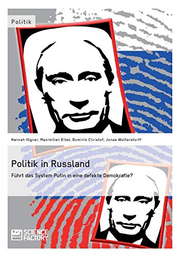 Stock image for Politik in Russland. Fhrt das System Putin in eine defekte Demokratie? for sale by Buchpark