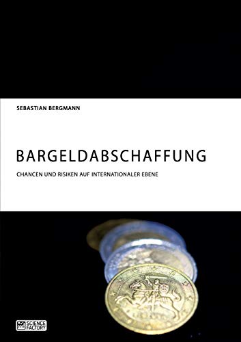 Beispielbild fr Bargeldabschaffung. Chancen und Risiken auf internationaler Ebene zum Verkauf von medimops