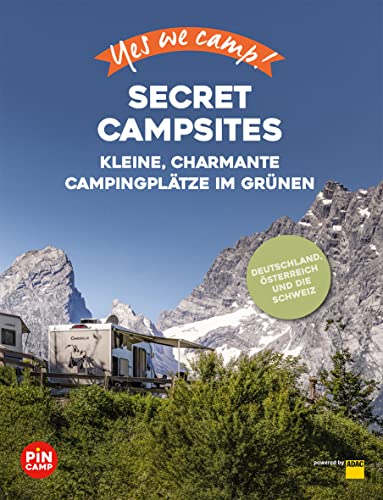 Beispielbild fr Yes we camp! Secret Campsites: Kleine, feine Campingpltze im Grnen zum Verkauf von medimops