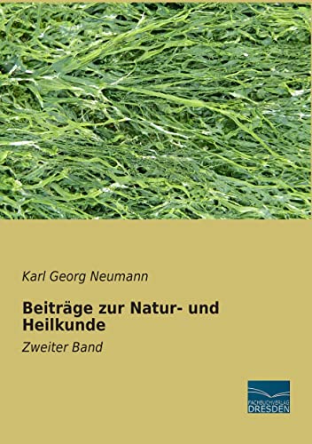 Beispielbild fr Neumann, K: Beitrge Zur Natur- Und Heilkunde zum Verkauf von Hamelyn