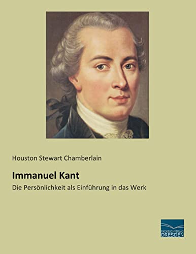 9783956923562: Immanuel Kant: Die Persoenlichkeit als Einfuehrung in das Werk