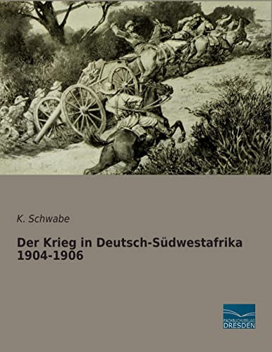 9783956923784: Der Krieg in Deutsch-Sdwestafrika 1904-1906