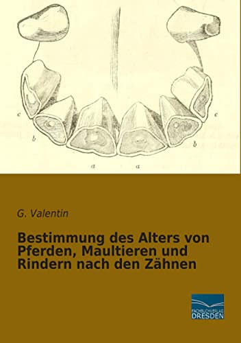 Imagen de archivo de Bestimmung des Alters von Pferden, Maultieren und Rindern nach den Zaehnen a la venta por medimops