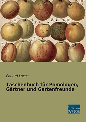 9783956925276: Taschenbuch fuer Pomologen, Gaertner und Gartenfreunde